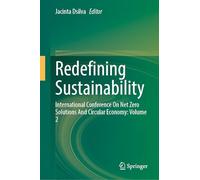 Redefining Sustainability: International Conference on Net Zero Solutions and Circular Economy: Volume 2