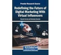 Redefining the Future of Digital Marketing With Virtual Influencers