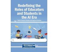 Redefining the Roles of Educators and Students in the AI Era