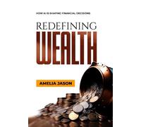 Redefining Wealth: How AI is Shaping Financial Decisions (ChatGPT AI & Prompt For Business)