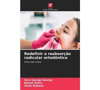 Redefinir a reabsorção radicular ortodôntica: Uma visão crítica