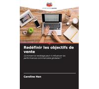 Redéfinir les objectifs de vente: Comment le reciblage peut-il influencer les performances commerciales globales ?