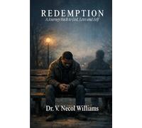 Redemption: A Journey Back to God, Love and Self