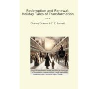 Redemption and Renewal: Holiday Tales of Transformation (Classic Bundles)