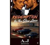 Redemption in the Slow Lane (Burned Rubber Hearts)