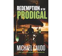 Redemption of the Prodigal: A Noir Thriller of Revenge and Redemption (Nick Di Nobile Art Heist Crime Thriller Series)