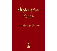 Redemption Songs: The Definitive Worship Resource Featuring 1000 Hymns and Choruses