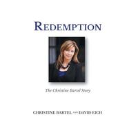 Redemption: The Christine Bartel Story