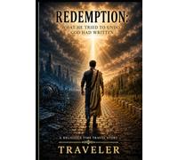 Redemption : What He Tried To Undo, God Had Written: Volume I