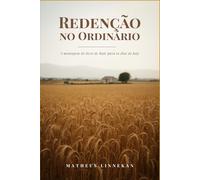 Redenção no ordinário: A mensagem do livro de Rute para os dias de hoje