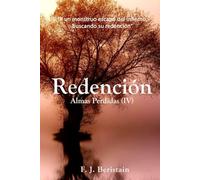 Redención: Los monstruos sueñan con el Paraíso mientras arden en el Infierno (Almas perdidas)