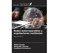 Redes autorreparables y arquitecturas resilientes: Seguridad del IoT