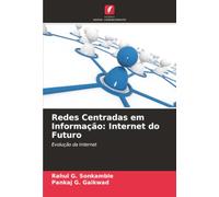 Redes Centradas em Informação: Internet do Futuro: Evolução da Internet