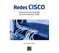 Redes Cisco: Curso Practico De Formacion Para La Certificacion Ccna