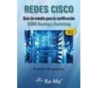 Redes Cisco. Guia De Estudio Para La Certificacion Ccna Routing Y Swit