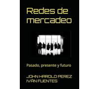 Redes de mercadeo: Pasado, presente y futuro