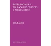 Redes Sociais E A Educação De Crianças E Adolescentes (ebook)