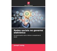Redes sociais no governo eletrónico: Um estudo empírico sobre os fatores e consequências da adoção
