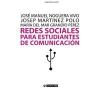 Redes sociales para estudiantes de Comunicación: 50 ideas para comprender el escenario online: 188 (Manuales)