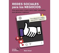 Redes sociales para los negocios: Una guía paso a paso para crear campañas que generen ingresos (SOCIAL MEDIA)