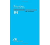 Redes Sociales Y Sociedad Civil: 256 (Monografías)