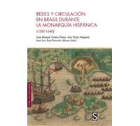 Redes Y Circulación En Brasil Durante La Monarquía Hispánica (1580-1640)