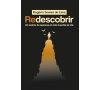 Redescobrir: Um caminho de esperança em meio às perdas da vida
