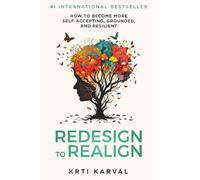 Redesign to Realign: How to Become More Self-Accepting, Grounded, and Resilient
