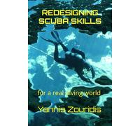 REDESIGNING SCUBA SKILLS: for a real diving world