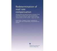 Redetermination of mail rate compensation: Hearing before the Subcommittee on Aviation of the Committee on Public Works and Transportation, House of ... session, on H.R. 12349 ... August 31, 1976