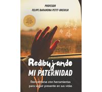 Redibujando mi paternidad: Reinventarse con herramientas para seguir presente en sus vidas