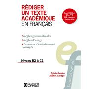 Rédiger un texte académique en français: Niveau B2 à C2