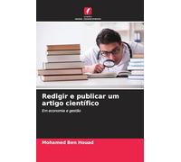 Redigir e publicar um artigo científico: Em economia e gestão