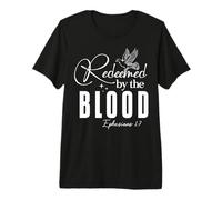 Redimido por la Sangre Efesios 1:7 Mensaje Inspirador Camiseta Premium