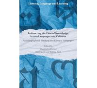 Redirecting the Flow of Knowledge Across Languages and Cultures: Autobiographical Teaching and Literacy Pedagogies (Literacy, Language and Learning)