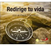 Redirige Tu Vida: con el papa Francisco (Brotes)