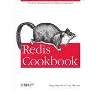 Redis Cookbook: Practical Techniques for Fast Data Manipulation