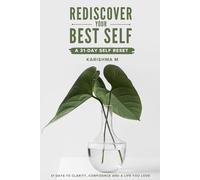 Rediscover Your Best Self: A 31-Day Self Reset