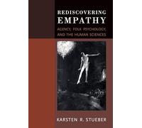 Rediscovering Empathy: Agency, Folk Psychology, and the Human Sciences (A Bradford Book)