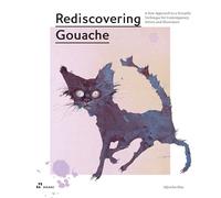 Rediscovering gouache. A new approach to a classic technique for contemporary artists and illustrators