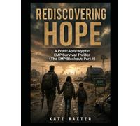 Rediscovering Hope: A Post-Apocalyptic EMP Survival Thriller: 2 (The EMP Blackout)
