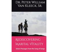 REDISCOVERING MARITAL VITALITY: Select Passages from the Song of Songs