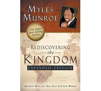 Rediscovering the Kingdom Expanded Edition: Ancient Hope for Our 21st Century World
