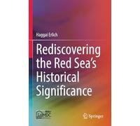 Rediscovering the Red Sea's Historical Significance