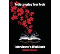 Rediscovering Your Roots: Interviewer's Workbook (3)