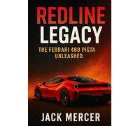 Redline Legacy: The Ferrari 488 Pista Unleashed