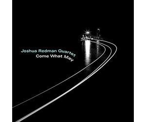 Redman, Joshua Quarter - Redman, Joshua Quarter - Come What May (CD)