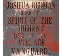 Redman, Joshua Quartet - Spirit Of The Moment: Live At The Village Vanguard by Redman, Joshua Quartet Live edition (1995) Audio CD