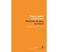Redonner du sens au travail: Une aspiration révolutionnaire (Coédition Seuil-La République des idées)