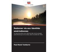 Redonner vie aux identités amérindiennes: La reconstruction et la réforme des communautés autochtones qui ont survécu dans la vallée de l'Ohio